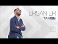 Ersan Er - Tanrım
