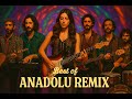 Best of Anadolu Remix – Psychedelic Anatolian Rock (Full Album)