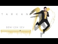 TARKAN - Beni Çok Sev