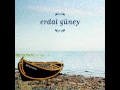 Erdal Güney - Gölgen Düşsün Üstüme