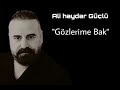 Ali Haydar Güçlü - Gözlerime Bak 2024
